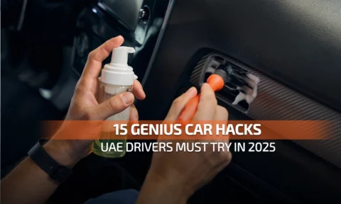 15 Genius Car Hacks UAE Drivers Must Try in 2025