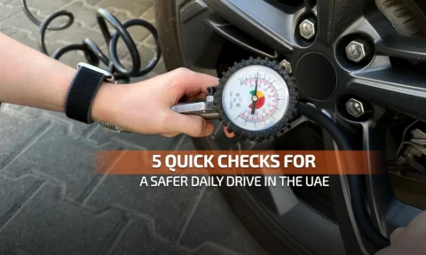 5 Quick Checks for a Safer Daily Drive and Driving Test in the UAE