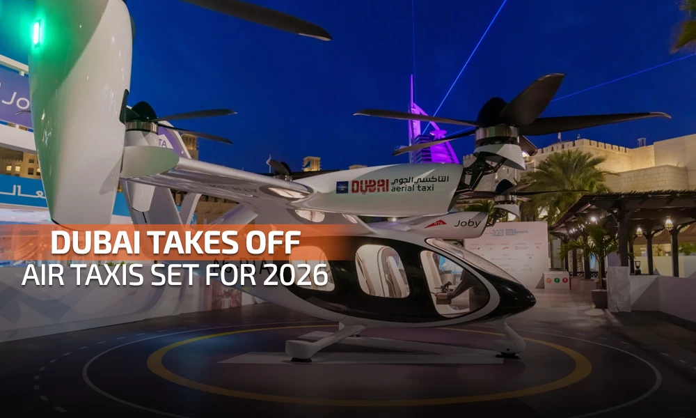 Dubai Takes Off Air Taxis Set for 2026
