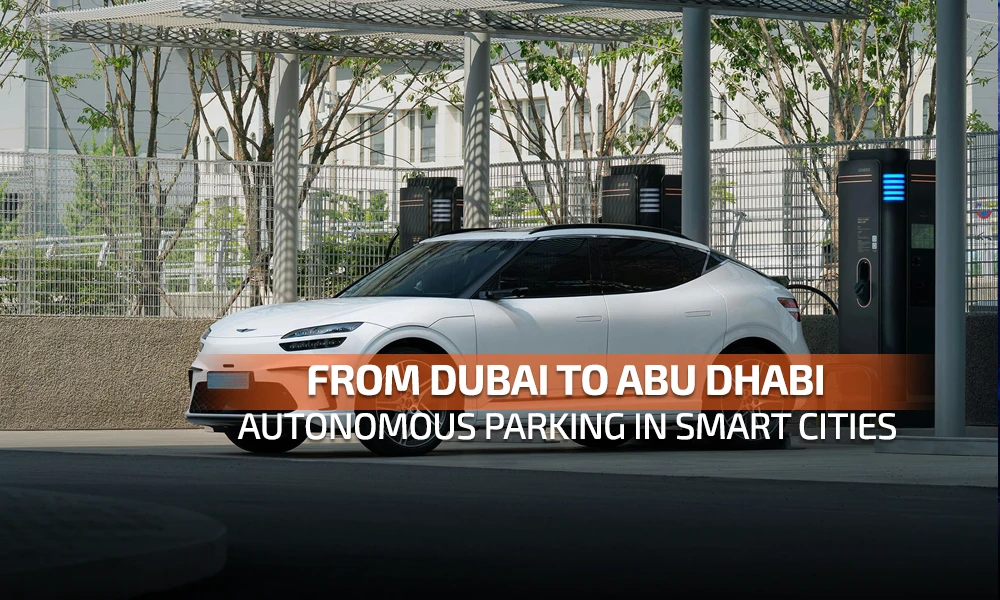 From Dubai to Abu Dhabi: Autonomous Parking in Smart Cities