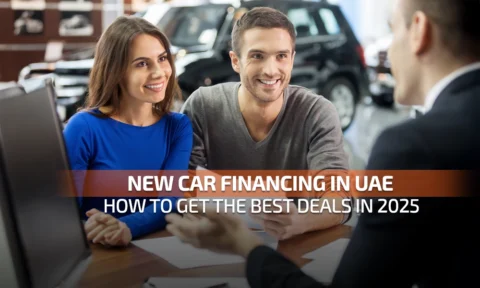New Car Financing in UAE: How to Get the Best Deals in 2025