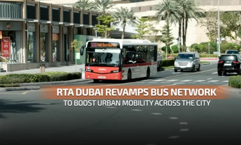 RTA Dubai Revamps Bus Network to Boost Urban Mobility Across the City
