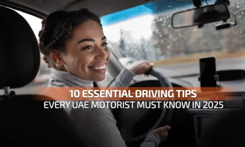 10 Essential Driving Tips Every UAE Motorist Must Know in 2025