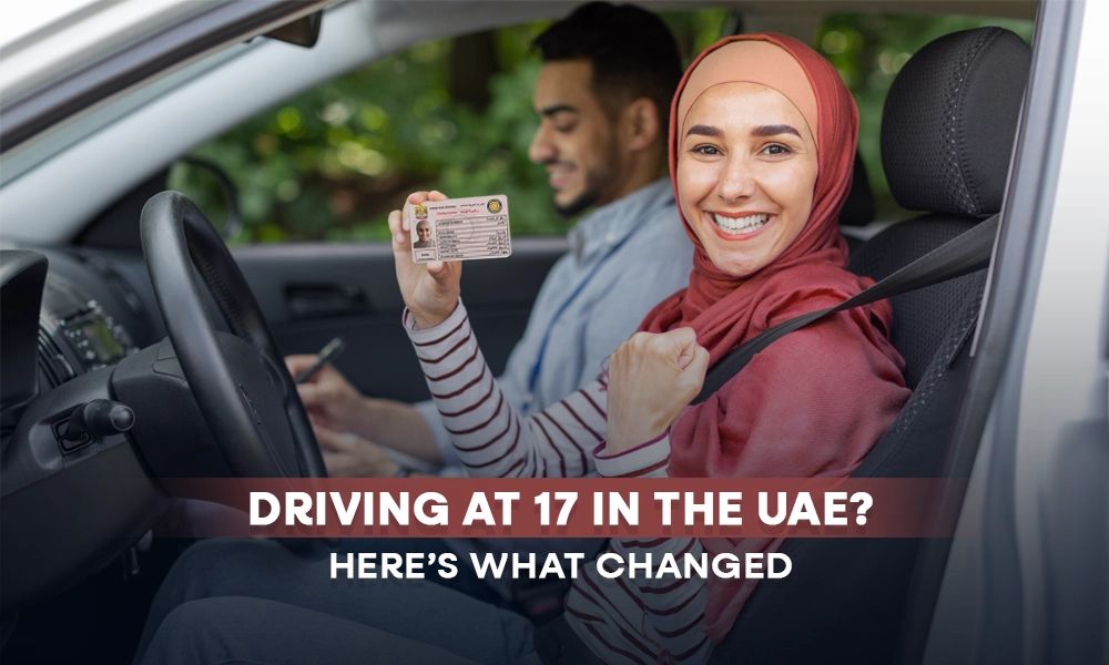 Driving at 17 in the UAE? Here’s What Changed