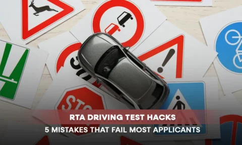 RTA Driving Test Hacks: 5 Mistakes That Fail Most Applicants