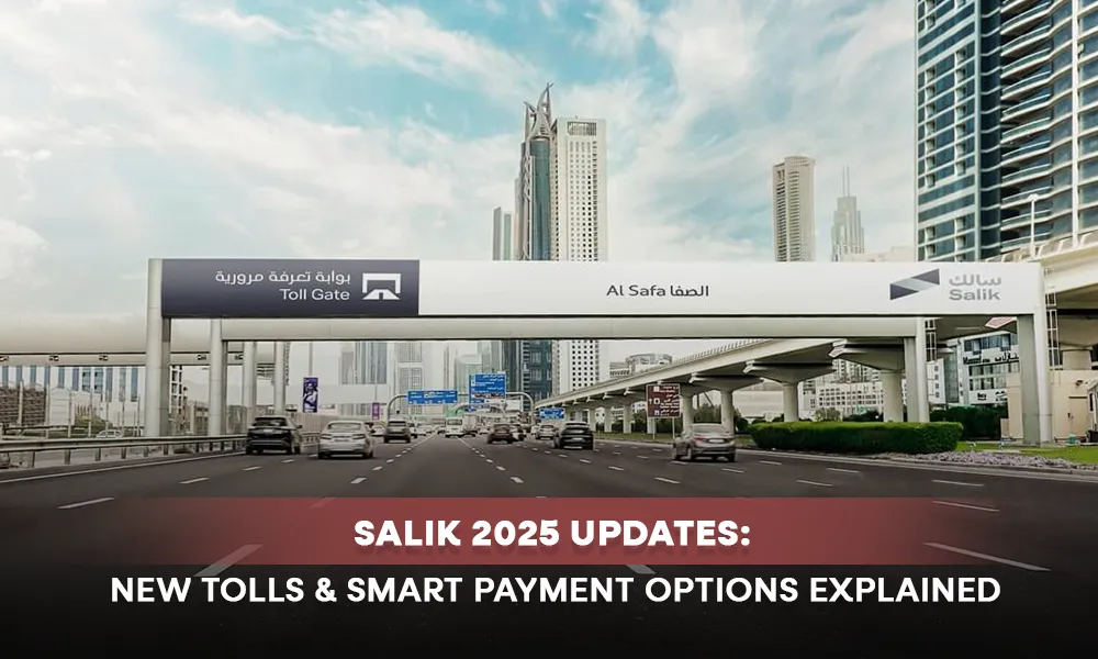 Salik 2025 Updates: New Tolls & Smart Payment Options Explained