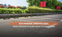 RTA Parking Updates 2025: What Drivers in Dubai Need to Know Now