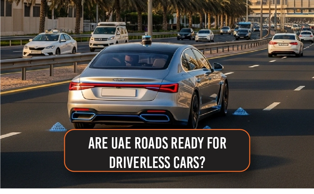 Are UAE Roads Ready for Driverless Cars?