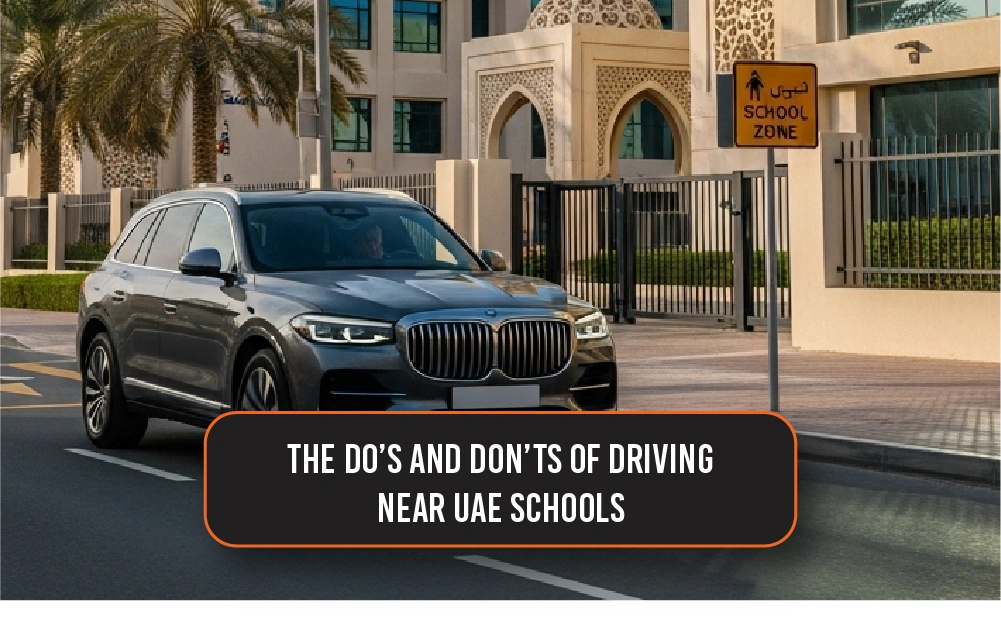 The Do’s and Don’ts of Driving Near UAE Schools