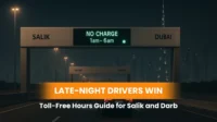 Late-Night Drivers Win: Toll-Free Hours Guide for Salik and Darb