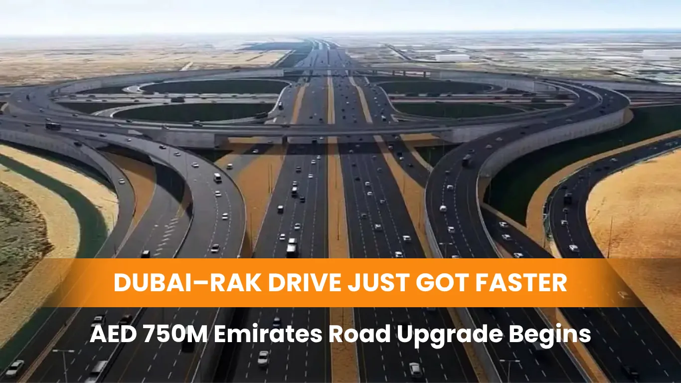 Dubai–RAK Drive Just Got Faster: AED 750M Emirates Road Upgrade Begins