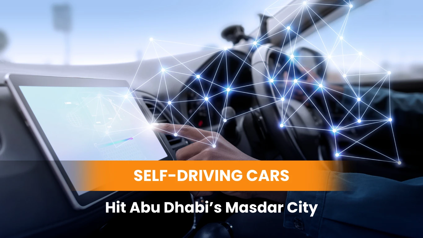 Self-Driving Cars Hit Abu Dhabi’s Masdar City: Latest Update