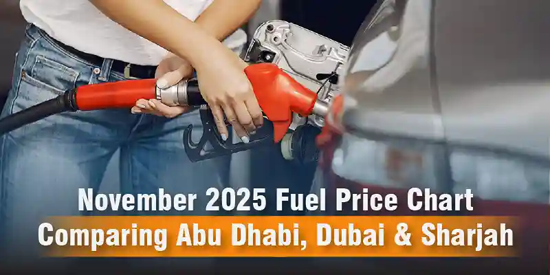 November 2025 Fuel Price Chart Comparing Abu Dhabi, Dubai & Sharjah blog
