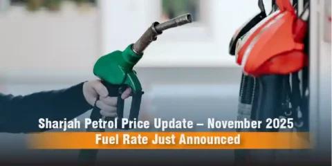 Sharjah Petrol Price Update – November 2025 Fuel Rate Just Announced