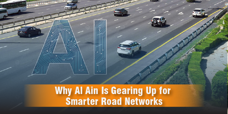 Why Al Ain Is Gearing Up for Smarter Road Networks blog