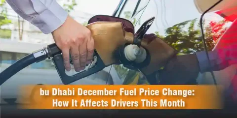 Abu Dhabi December Fuel Price Change: How It Affects Drivers This Month
