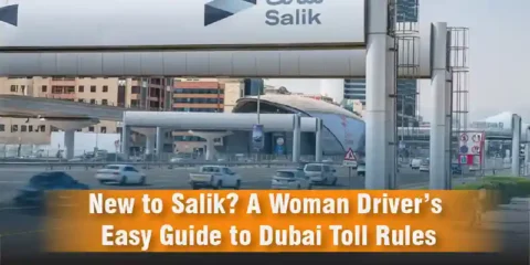 New to Salik? A Woman Driver’s Easy Guide to Dubai Toll Rules