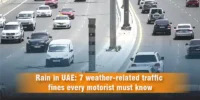 UAE Rain Alert: 7 Traffic Violations Motorists Commonly Get Fined For