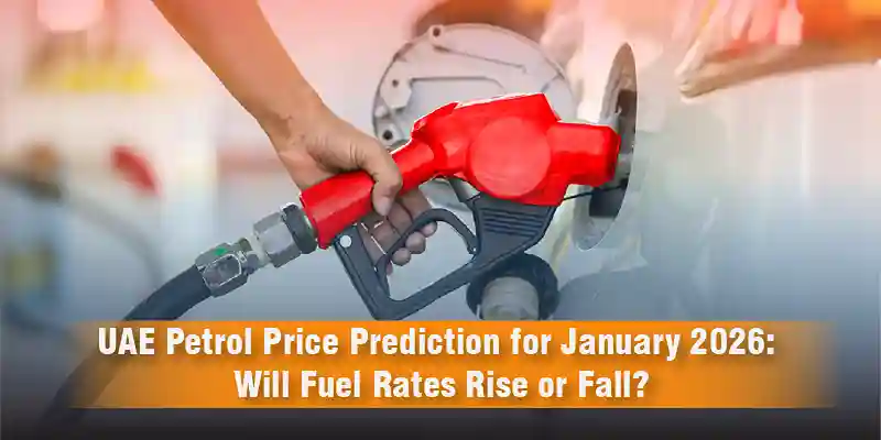 UAE Petrol Price Prediction for January 2026: Will Fuel Rates Rise or Fall?