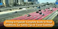 Driving in Fujairah: Complete Guide to Road Conditions, Car Safety Tips & Travel Essentials
