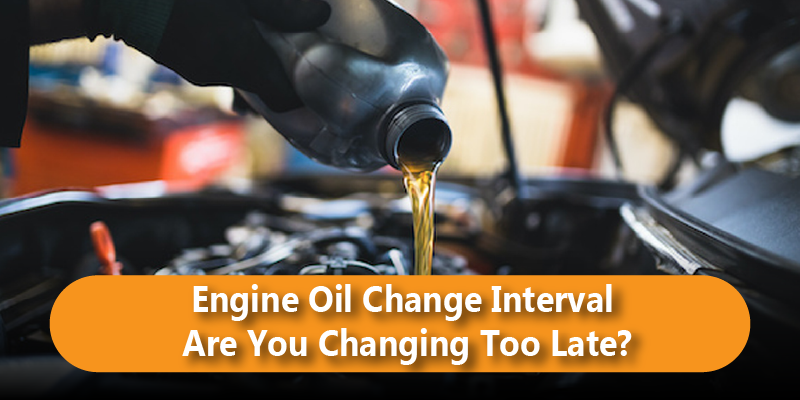 Engine Oil Change Interval — Are You Changing Too Late?