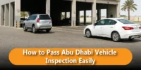 How to Pass Abu Dhabi Vehicle Inspection Easily