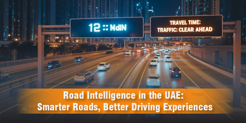 Road Intelligence in the UAE: Smarter Roads, Better Driving Experiences