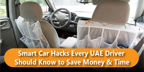 Smart Car Hacks Every UAE Driver Should Know to Save Money & Time