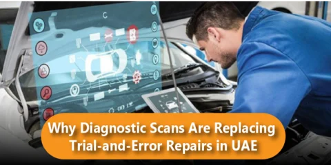 Why Diagnostic Scans Are Replacing Trial and Error Repairs in the UAE