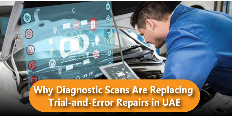 Why Diagnostic Scans Are Replacing Trial and Error Repairs in the UAE