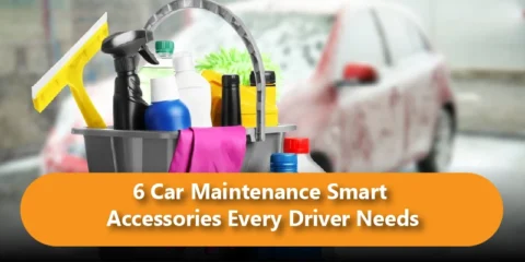 6 Car Maintenance Smart Accessories Every Driver Needs