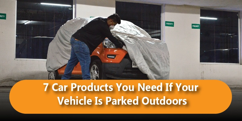 7 Car Products You Need If Your Vehicle Is Parked Outdoors (UAE 2026 Edition)