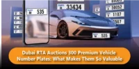 Dubai RTA Auctions 300 Premium Vehicle Number Plates: What Makes Them So Valuable?