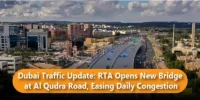 Dubai Traffic Update: RTA Opens New Bridge at Al Qudra Road, Easing Daily Congestion