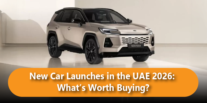 New Car Launches in the UAE 2026: What’s Worth Buying?