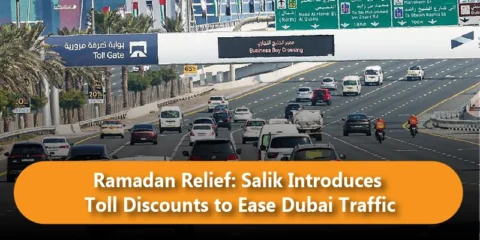 Ramadan Relief: Salik Introduces Toll Discounts to Ease Dubai Traffic