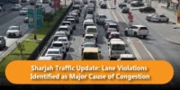 Sharjah Traffic Update: Lane Violations Identified as Major Cause of Congestion