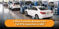 5 Most Common Reasons Cars Fail RTA Inspection in UAE