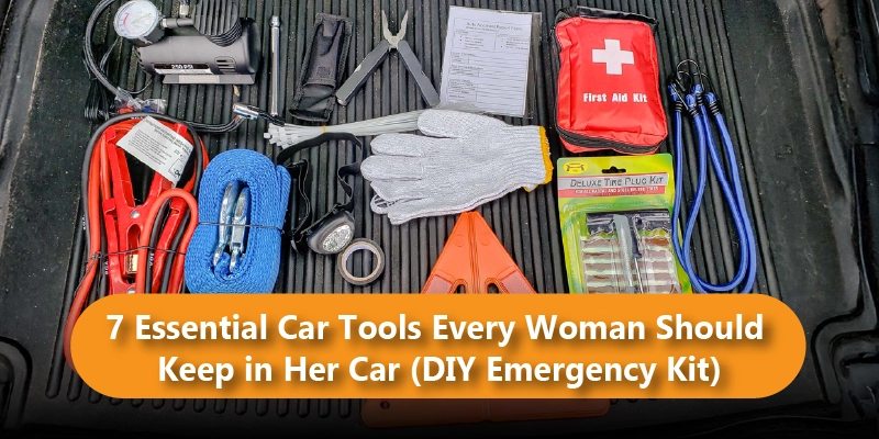 7 Essential Car Tools Every Woman Should Keep in Her Car Blog