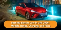 Best MG Electric Cars in UAE 2026: Models, Range, Charging, and Price
