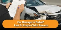 Car Damage in Dubai? A Complete Guide to Fast and Hassle Free Claims