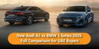 Audi A5 vs BMW 5 Series 2026 – Which Luxury Car Fits UAE Roads Best