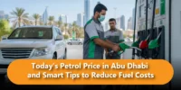 Today’s Petrol Price in Abu Dhabi and Smart Tips to Reduce Fuel Costs