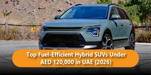 Top Fuel-Efficient Hybrid SUVs Under AED 120,000 in UAE (2026)