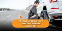 10 Situations Where You’ll Need 24/7 Roadside Help in UAE