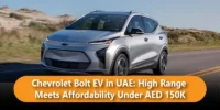 Chevrolet Bolt EV in UAE: High Range Meets Affordability Under AED 150K