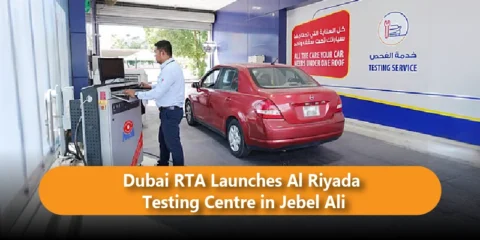 Dubai RTA Launches Al Riyada Testing Centre in Jebel Ali Blog