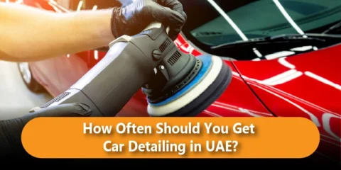 How Often Should You Get Car Detailing in the UAE?