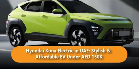 Hyundai Kona Electric in UAE: Stylish and Affordable EV Under AED 150K