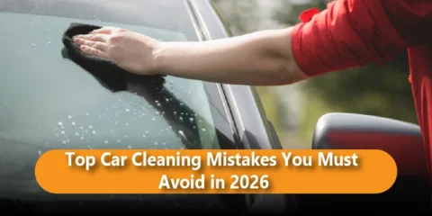 Top Car Cleaning Mistakes You Must Avoid in 2026